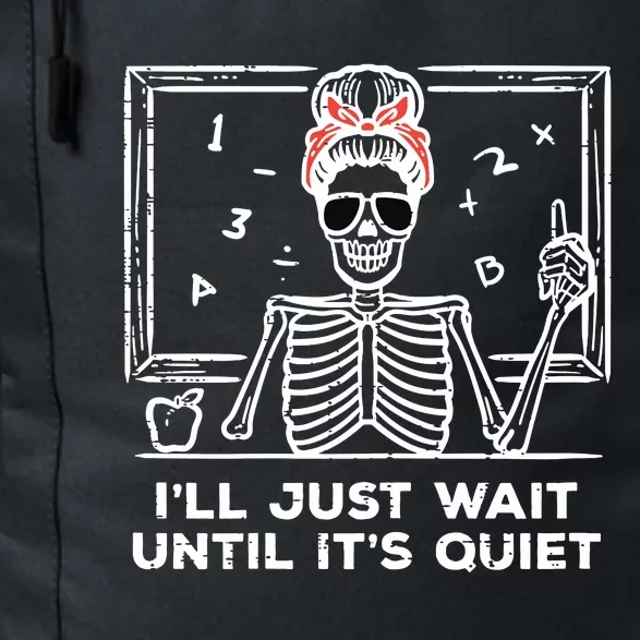 Halloween Teacher Skeleton Wait Until Quiet Costume Daily Commute Backpack