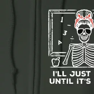 Halloween Teacher Skeleton Wait Until Quiet Costume Full Zip Hoodie