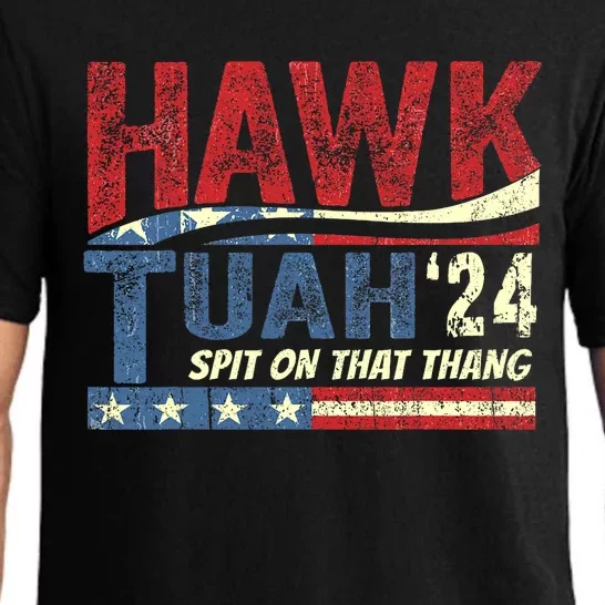 Hawk Tush Spit On That Thing Presidential Candidate Parody Pajama Set