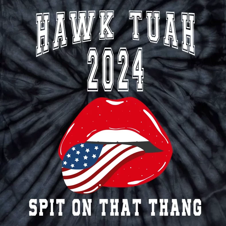 Hawk Tuah Spit On That Thang 2024 Hawk Tuah 24 Funny Trendy Tie-Dye T-Shirt