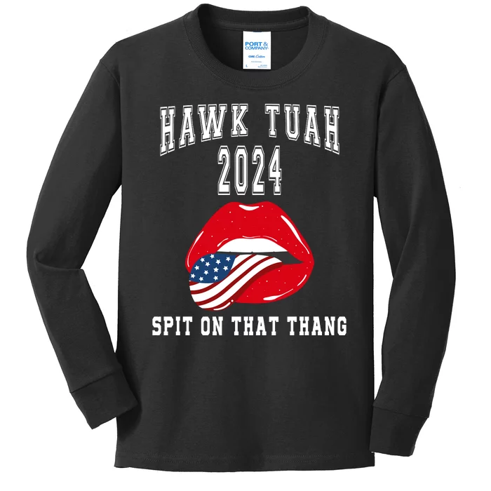 Hawk Tuah Spit On That Thang 2024 Hawk Tuah 24 Funny Trendy Kids Long Sleeve Shirt