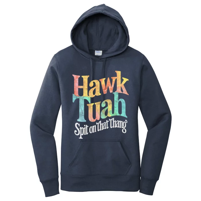 Hawk Tuah Spit On That Thing Women's Pullover Hoodie