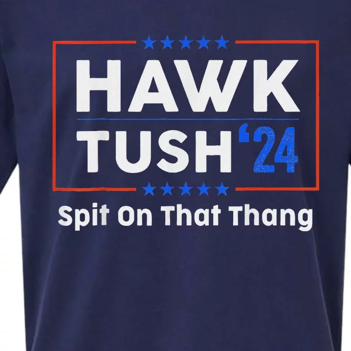 Hawk Tush Spit On That Thing Presidential Candidate Parody Sueded Cloud Jersey T-Shirt