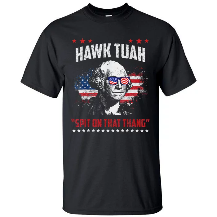 Hawk Tush Spit On That Thing Presidential Candidate Parody Tall T-Shirt