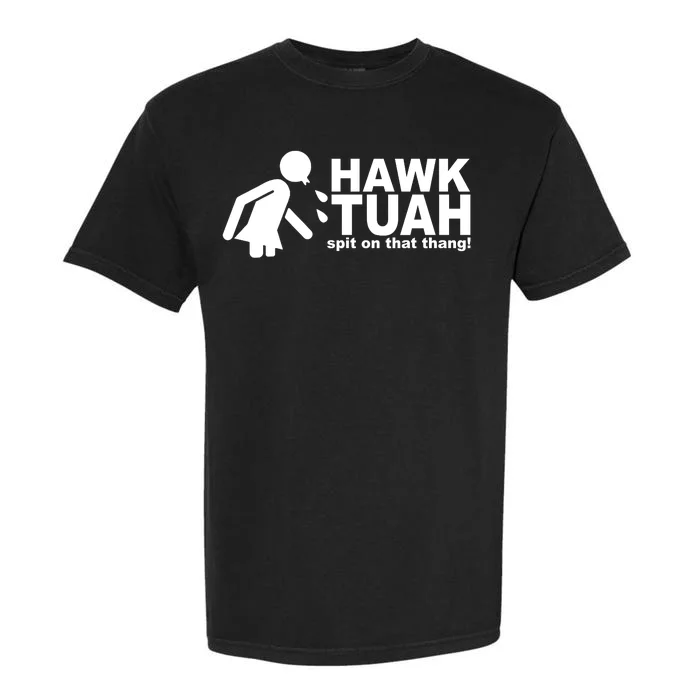 Hawk Tuah Spit On That Thang Funny Interview Meme Garment-Dyed Heavyweight T-Shirt