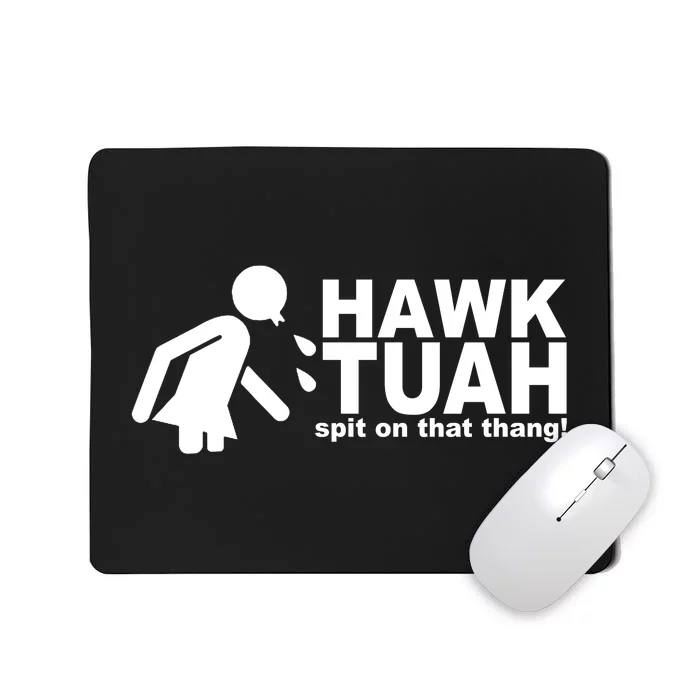 Hawk Tuah Spit On That Thang Funny Interview Meme Mousepad