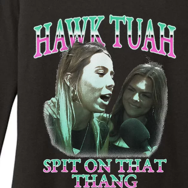 Hawk Tush Spit On That Thing Presidential Candidate Parody Womens CVC Long Sleeve Shirt