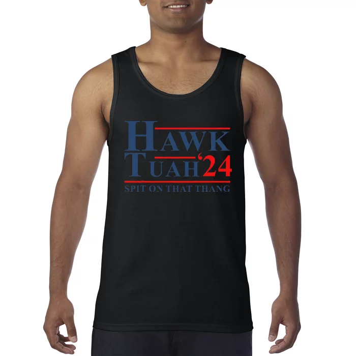 Hawk Tush Spit On That Thing Tank Top