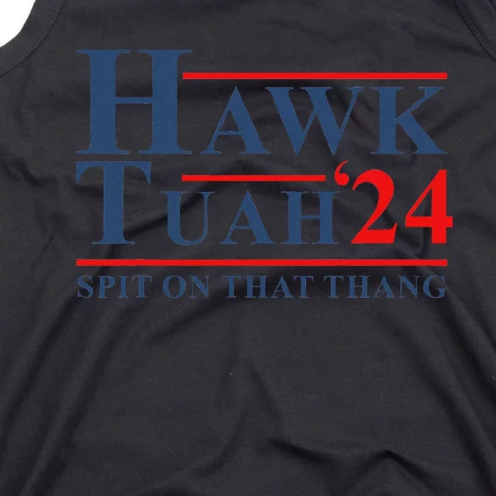 Hawk Tush Spit On That Thing Tank Top