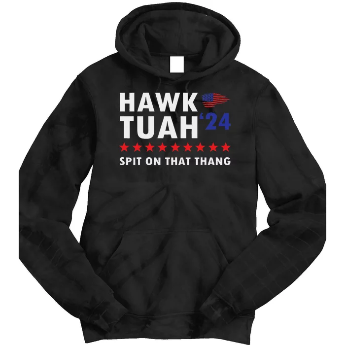 Hawk Tush Spit On That Thing Viral Election Parody Women Tie Dye Hoodie