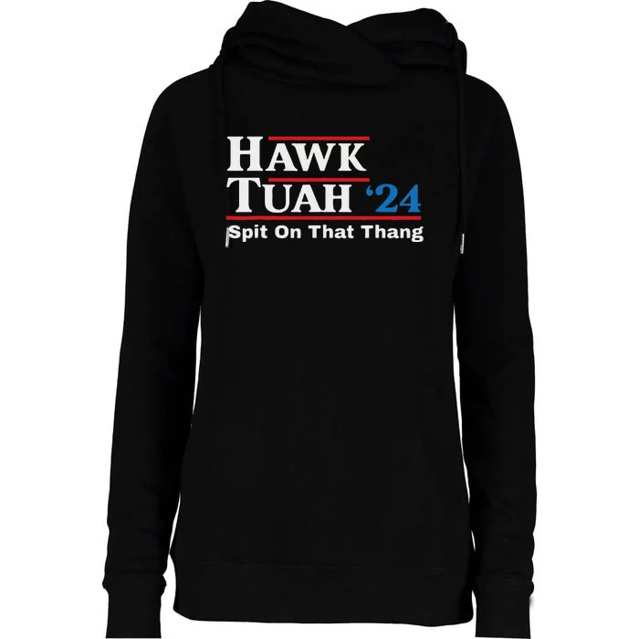 Hawk Tush Spit On That Thing Presidential Candidate Parody Womens Funnel Neck Pullover Hood