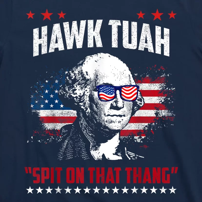 Hawk Tush Spit On That Thing Funny T-Shirt