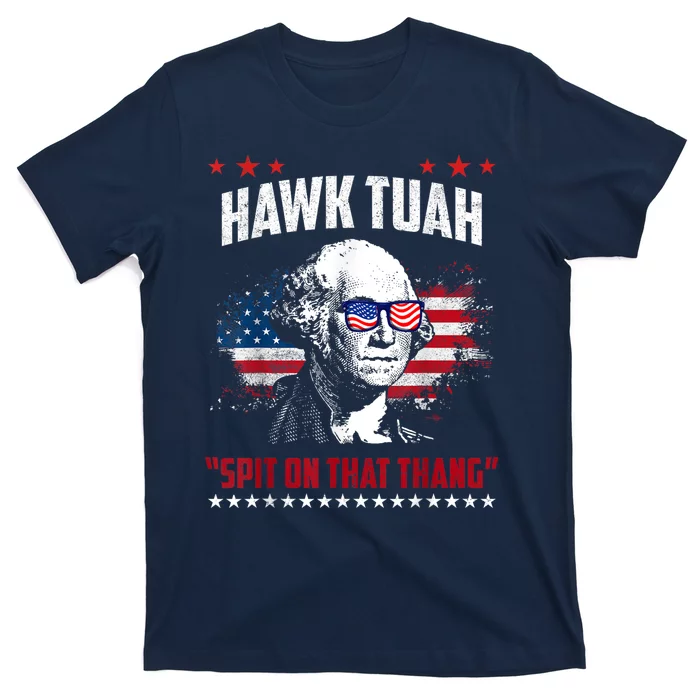 Hawk Tush Spit On That Thing Funny T-Shirt