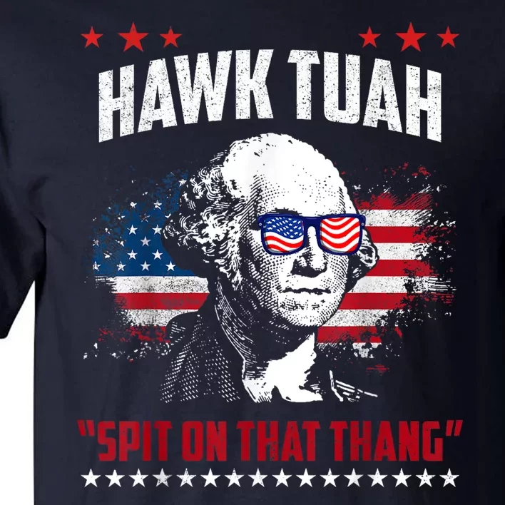 Hawk Tush Spit On That Thing Funny Tall T-Shirt