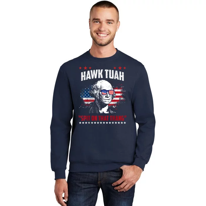 Hawk Tush Spit On That Thing Funny Tall Sweatshirt