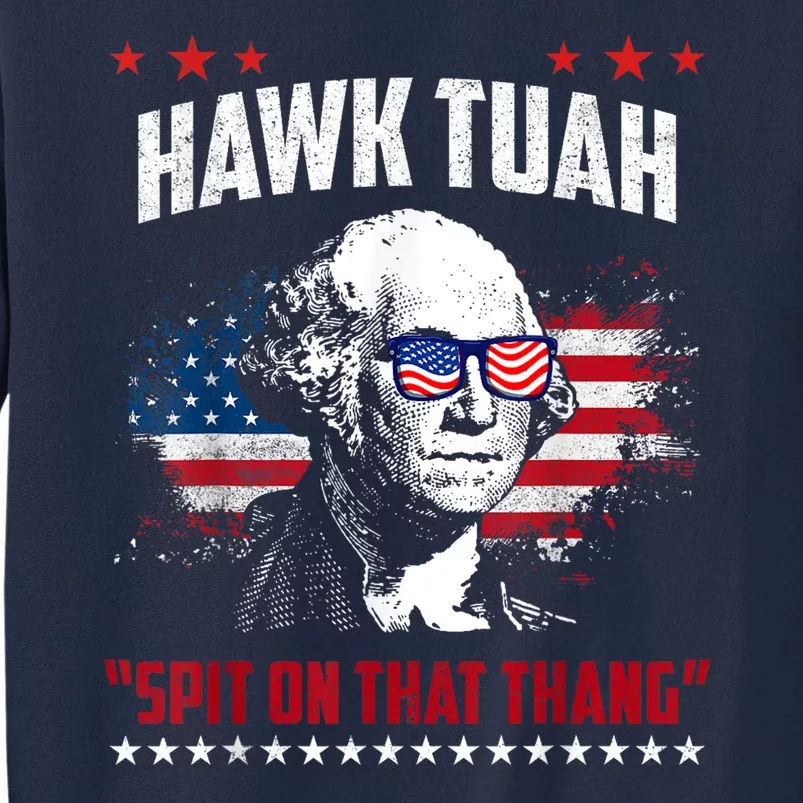 Hawk Tush Spit On That Thing Funny Tall Sweatshirt