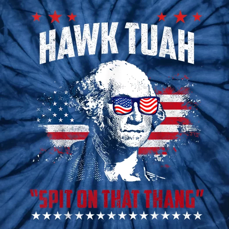 Hawk Tush Spit On That Thing Funny Tie-Dye T-Shirt