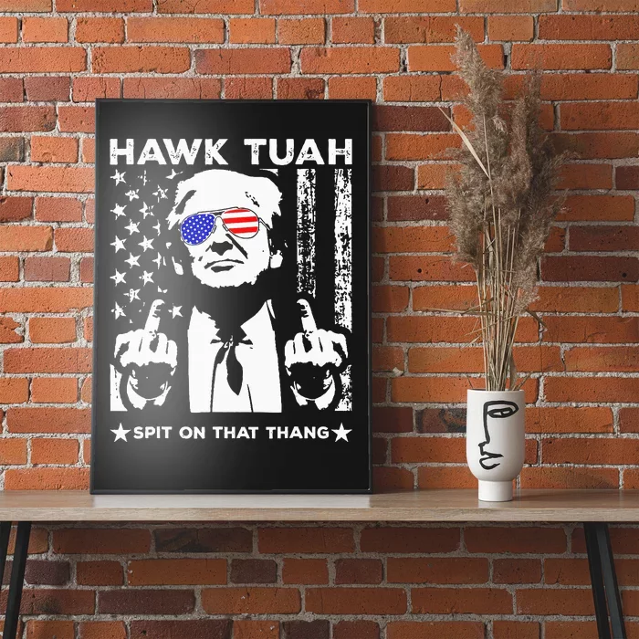 Hawk Tush Spit On That Thing Funny Poster