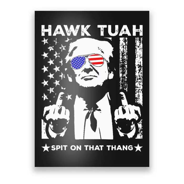 Hawk Tush Spit On That Thing Funny Poster