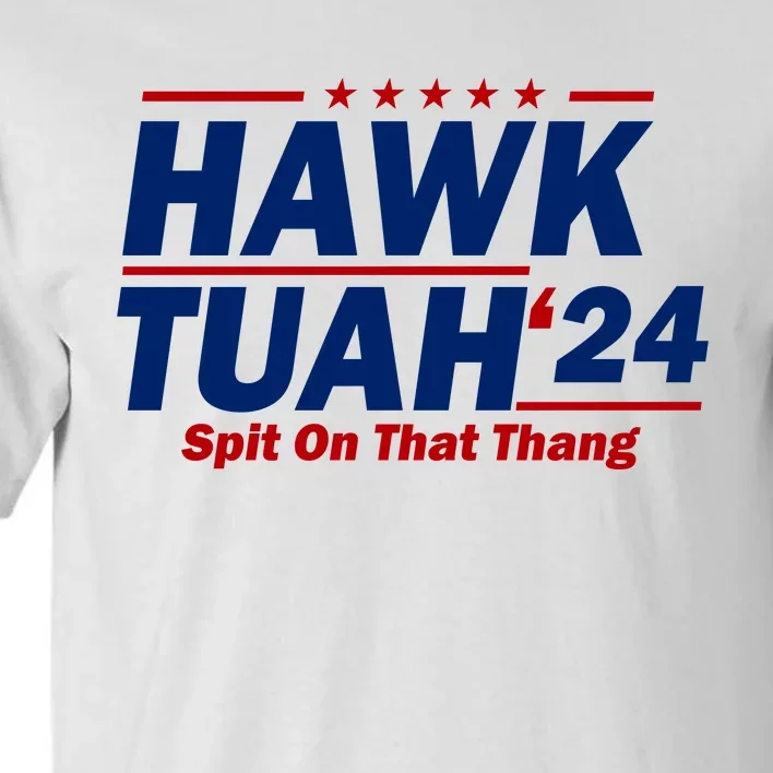 Hawk Tuah Spit On That Thang Trending Tall T-Shirt