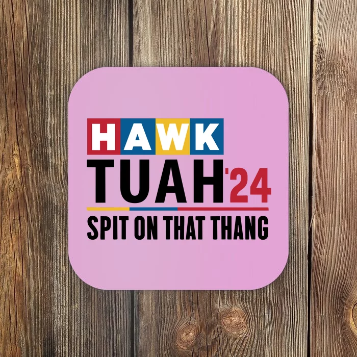 Hawk Tuah Spit On That Thang Trending Coaster