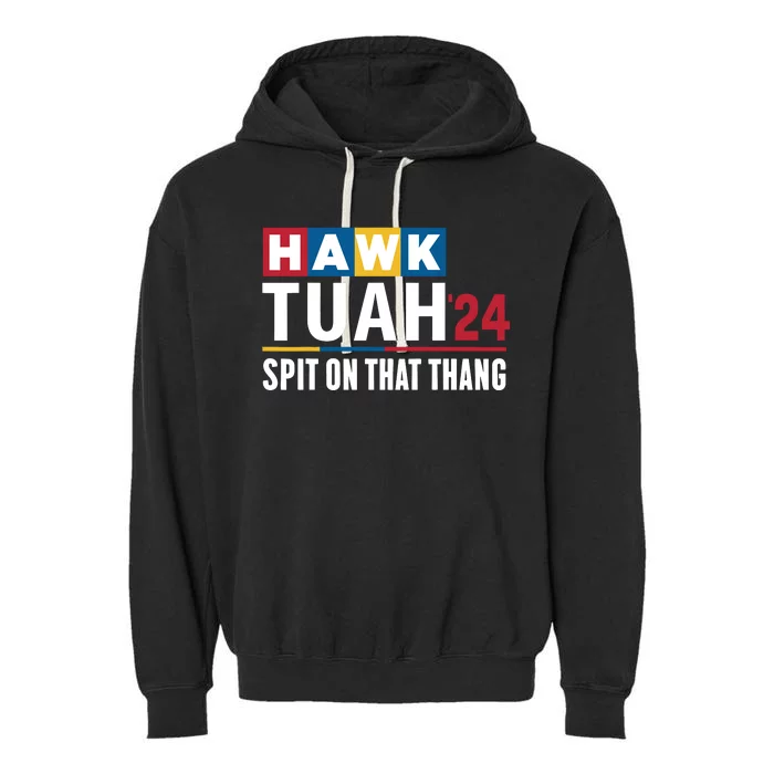 Hawk Tuah Spit On That Thang Trending Garment-Dyed Fleece Hoodie