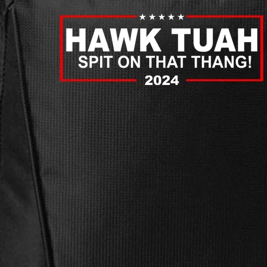 Hawk Tuah Spit On That Thang 2024 Funny Election Meme City Backpack