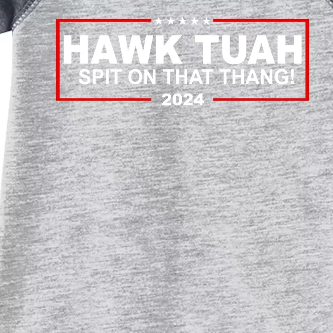 Hawk Tuah Spit On That Thang 2024 Funny Election Meme Infant Baby Jersey Bodysuit