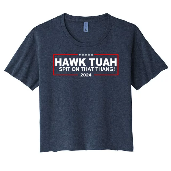 Hawk Tuah Spit On That Thang 2024 Funny Election Meme Women's Crop Top Tee