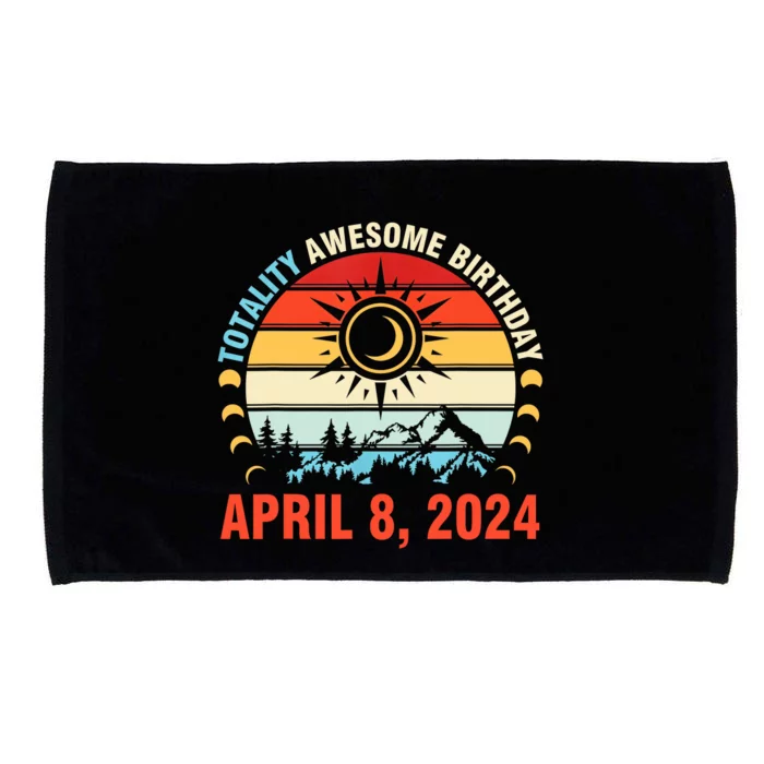 Happy Totality Solar Eclipse Awesome Birthday April 8 2024 Microfiber Hand Towel