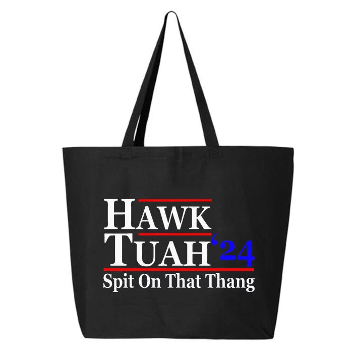 Hawk Tuah Spit On That Thing Presidential 25L Jumbo Tote