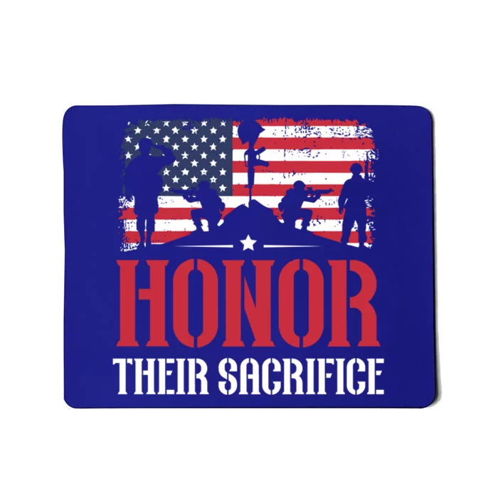 Honor Their Sacrifice Memorial Day Veteran Military Combat Gift Mousepad