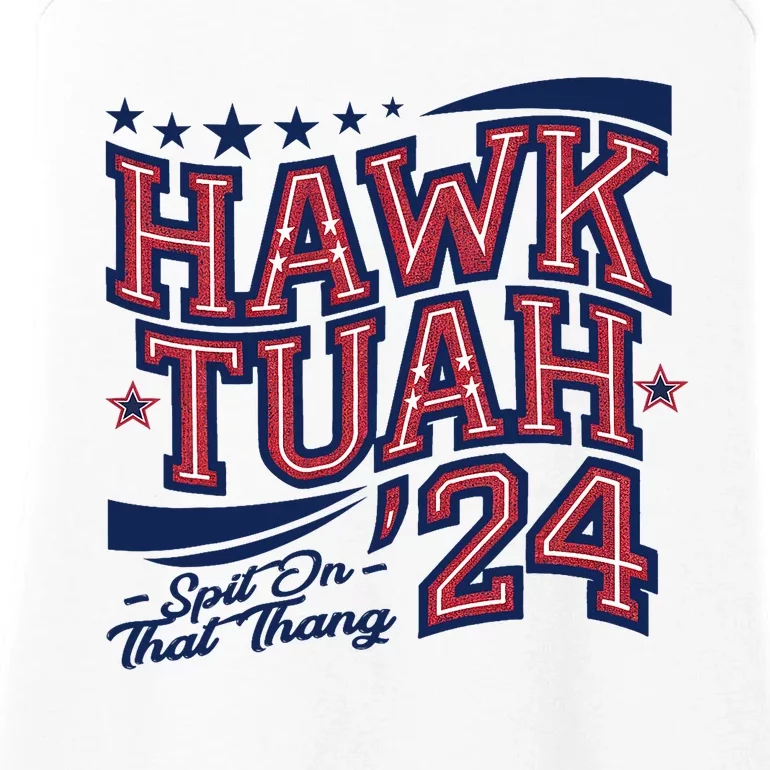 Hawk Tush Spit On That Thing Presidential Candidate Parody Ladies Essential Tank