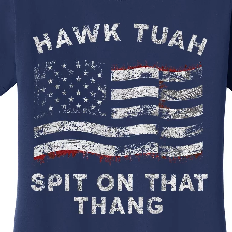 Hawk Tush Spit On That Thang Viral Election Parody America Women's T-Shirt