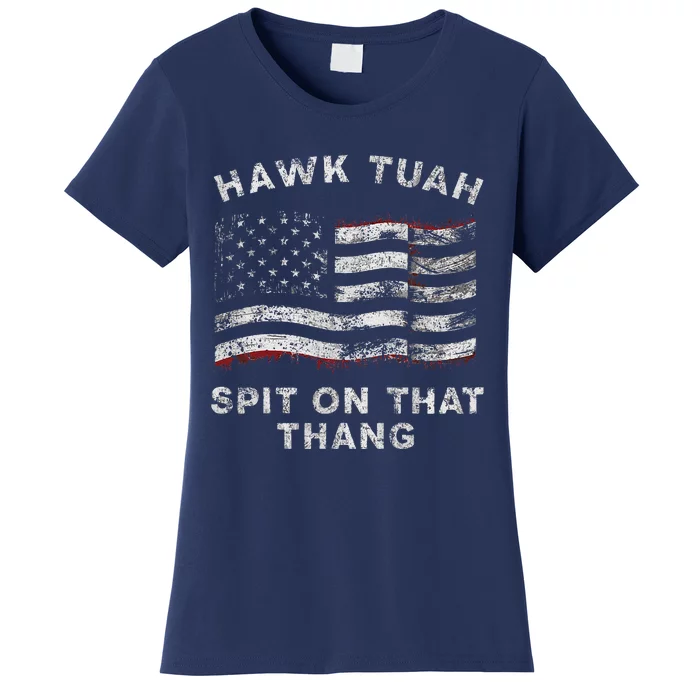 Hawk Tush Spit On That Thang Viral Election Parody America Women's T-Shirt