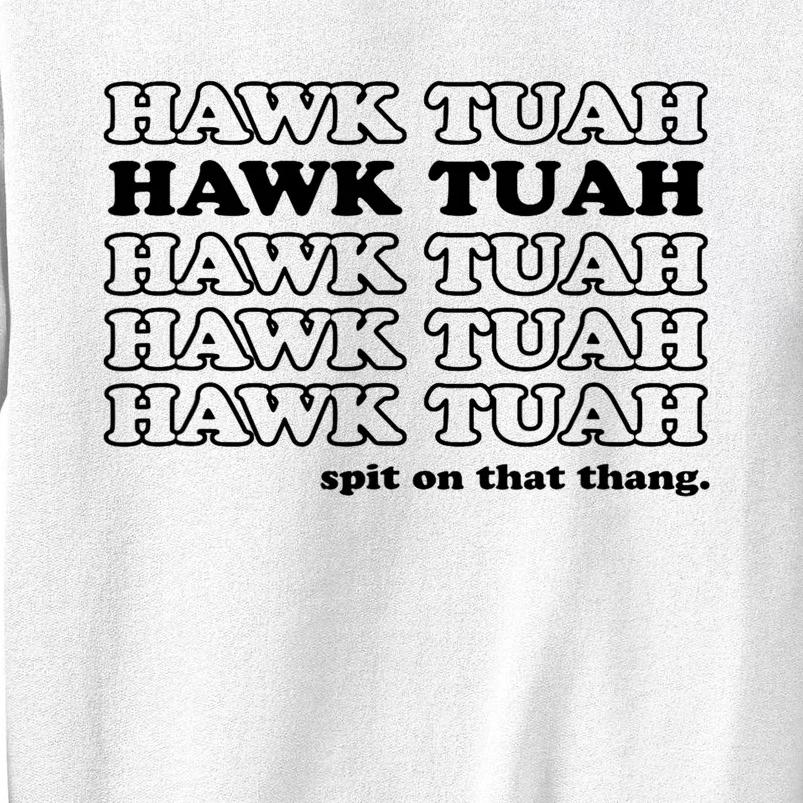 Hawk Tush Spit On That Thang Funny Gag Gift Sweatshirt