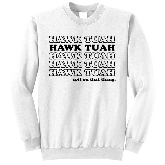 Hawk Tush Spit On That Thang Funny Gag Gift Sweatshirt