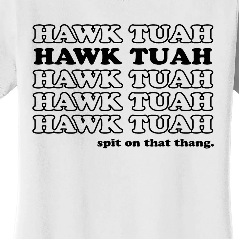 Hawk Tush Spit On That Thang Funny Gag Gift Women's T-Shirt