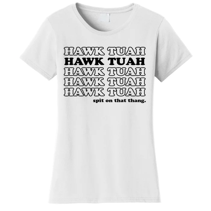 Hawk Tush Spit On That Thang Funny Gag Gift Women's T-Shirt