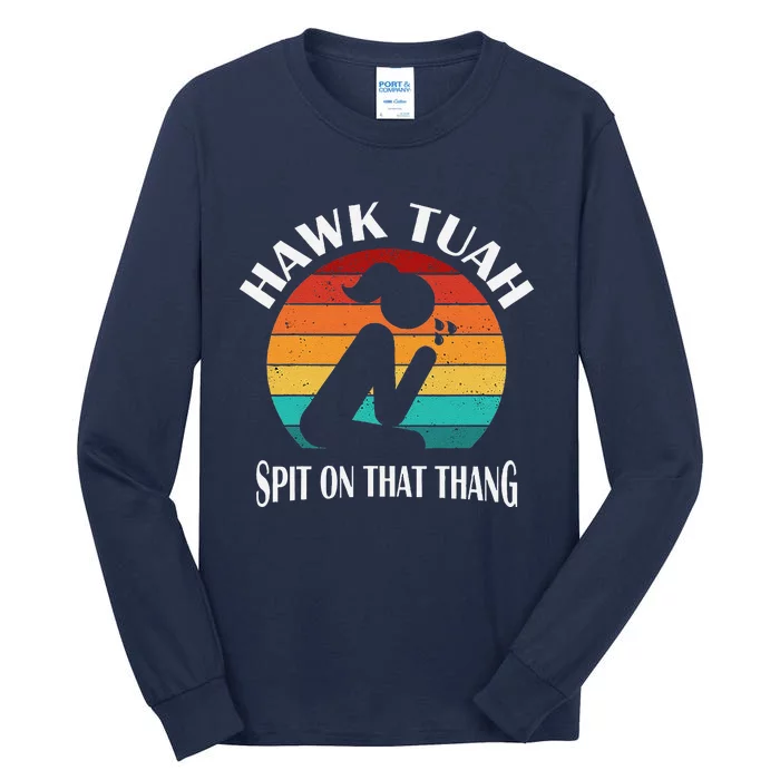 Hawk Tush Spit On That Thing Presidential Candidate Parody Tall Long Sleeve T-Shirt