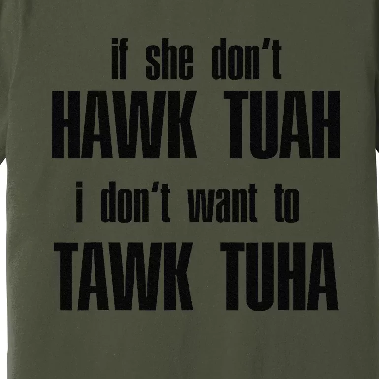 Hawk Twah Spit On That Thang Funny Gif Premium T-Shirt