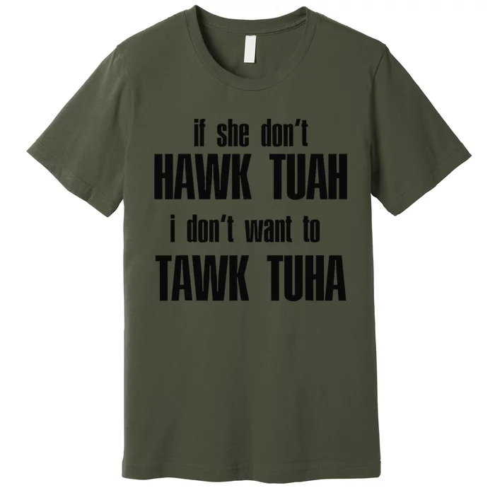 Hawk Twah Spit On That Thang Funny Gif Premium T-Shirt