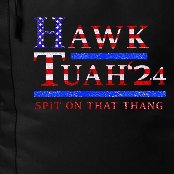 Hawk Tush Spit On That Thing Presidential Candidate Parody Daily Commute Backpack