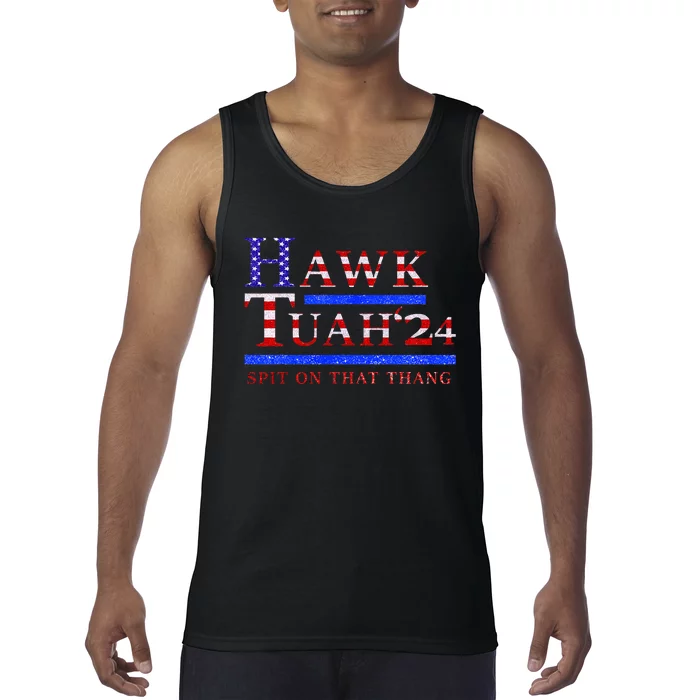 Hawk Tush Spit On That Thing Presidential Candidate Parody Tank Top