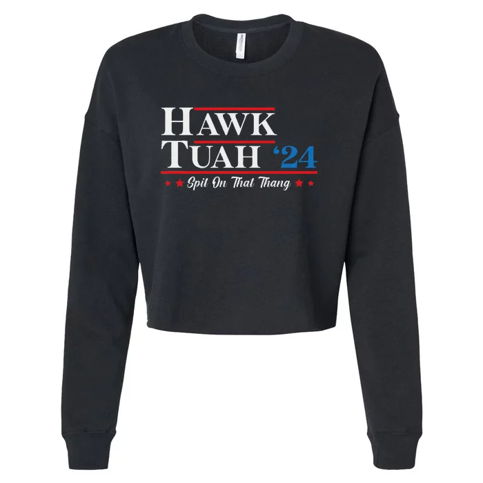 Hawk Tush Spit On That Thing Candidate Parody Cropped Pullover Crew