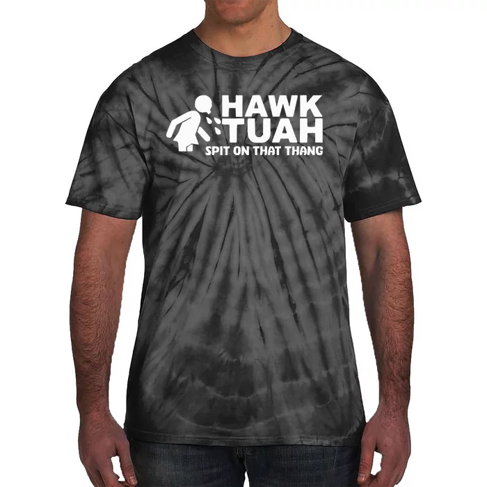 Hawk Tuah Spit On That Thang Funny Interview Tie-Dye T-Shirt