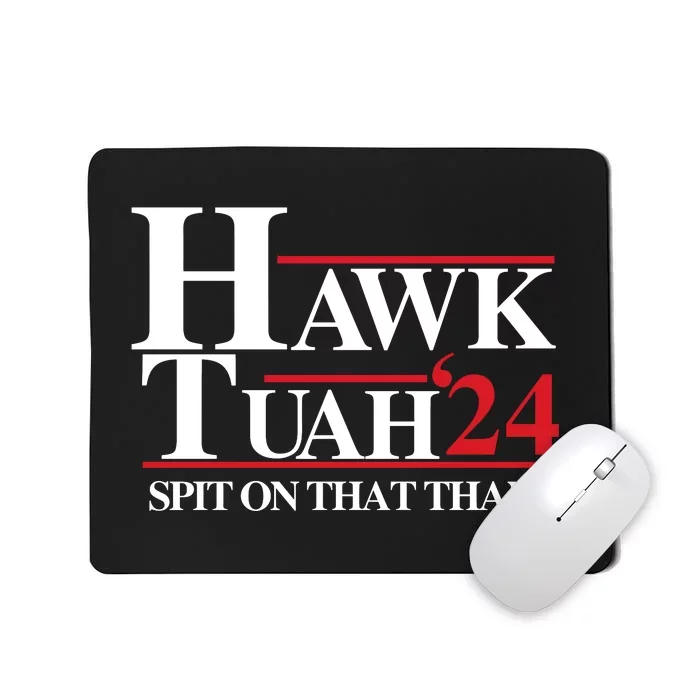 Hawk Tuah Spit On That Thang Trending Mousepad