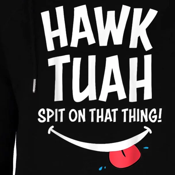 Hawk Tush Spit On That Thing President 2024 Meme Womens Funnel Neck Pullover Hood