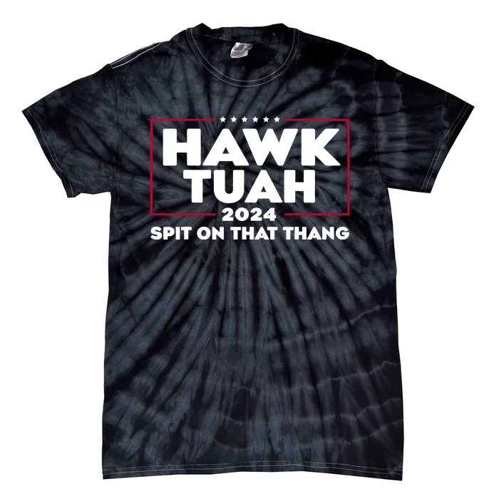 Hawk Tuah Spit On That Thang Trending Tie-Dye T-Shirt