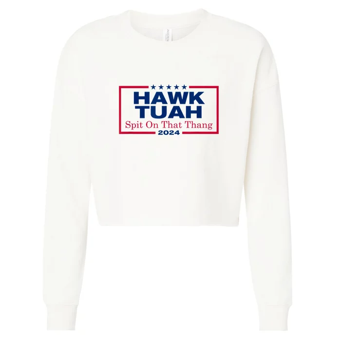 Hawk Tush Spit On That Thang Viral Election Parody Gift Cropped Pullover Crew